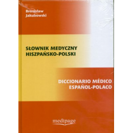 Słownik medyczny hiszpańsko-polski Diccionario medico espanol-polaco