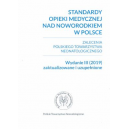 Standardy opieki medycznej nad noworodkiem w Polsce. Zalecenia Polskiego Towarzystwa Neonatologicznego. Wydanie III (2019 ) zakt