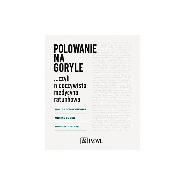 Polowanie na goryle ...czyli nieoczywista medycyna ratunkowa