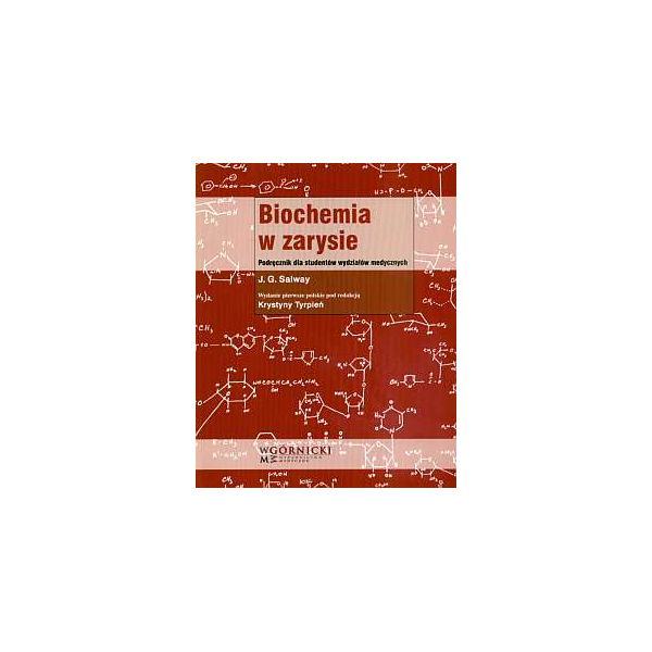 Biochemia w zarysie Podręcznik dla studentów wydziałów medycznych