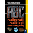 ABC radiografii i radiologii stomatologicznej