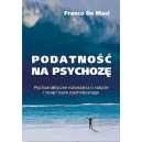 Podatność na psychozę Psychoanalityczne rozważania o naturze i terapii stanu psychotycznego