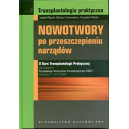 Transplantologia praktyczna t. 2 Nowotwory po przeszczepieniu narządów