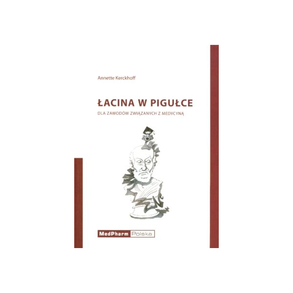 Łacina w pigułce dla zawodów związanych z medycyną