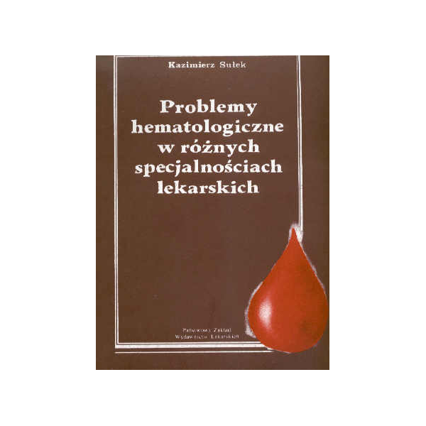 Problemy hematologiczne w różnych specjalnościach lekarskich