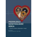 Przewlekła niewydolność serca Wybrane problemy diagnostyki i terapii