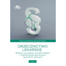 Orzecznictwo lekarskie dla lekarzy oraz studentów wydziałów lekarskich i wydziałów lekarsko-stomatologicznych Wyd. 5