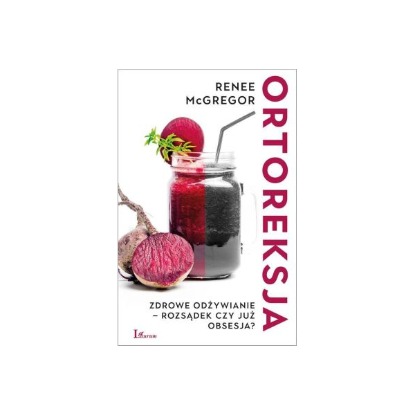 Ortoreksja Zdrowe odżywianie - rozsądek czy już obsjesja? Ortoreksja Zdrowe odżywianie - rozsądek czy już obsjesja?