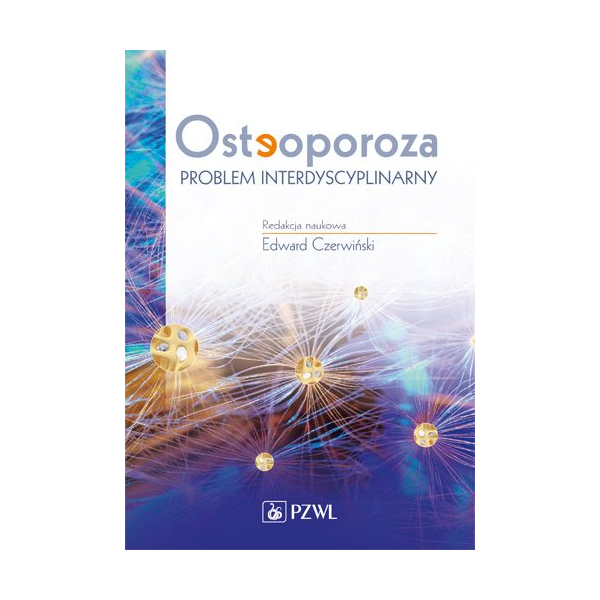 Osteoporoza Problem interdyscyplinarny Osteoporoza Problem interdyscyplinarny