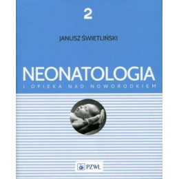 Neonatologia i opieka nad noworodkiem t.2