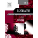 Psychiatria t. 3 Metody leczenia. Zagadnienia etyczne, prawne, publiczne, społeczne
