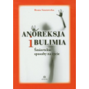 Anoreksja i bulimia Śmiertelne sposoby na życie