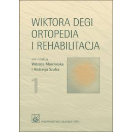 Wiktora Degi ortopedia i rehabilitacja t. 1-2