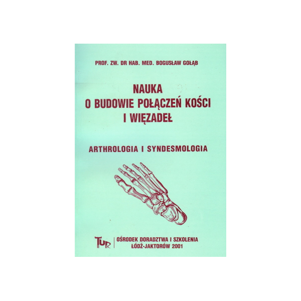 Nauka o budowie połączeń kości i więzadeł Arthrologia i syndesmologia