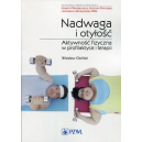 Nadwaga i otyłość 
Aktywność fizyczna w profilaktyce i terapii