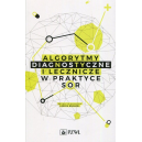 Algorytmy diagnostyczne i lecznicze w praktyce SOR

