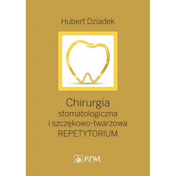 Chirurgia stomatologiczna i szczękowo-twarzowa repetytorium
podręcznik dla kandydatów do LDEK Chirurgia stomatologiczna i szczękowo-twarzowa repetytorium
podręcznik dla kandydatów do LDEK