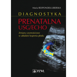 Diagnostyka prenatalna USG/ECHO  Zmiany czynnościowe w układzie krążenia płodu