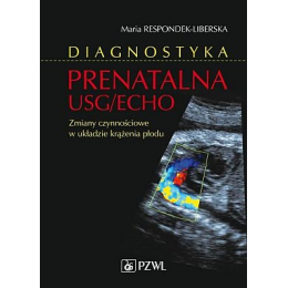 Diagnostyka prenatalna USG/ECHO  Zmiany czynnościowe w układzie krążenia płodu