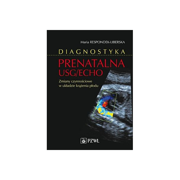 Diagnostyka prenatalna USG/ECHO  Zmiany czynnościowe w układzie krążenia płodu