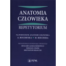 Anatomia człowieka Repetytorium na podstawie Anatomii człowieka A. Bochenka i M. Reichera