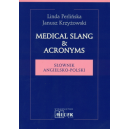 Medical Slang & Acronyms Słownik angielsko-polski