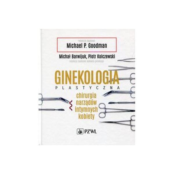 Ginekologia plastyczna chirurgia narządów intymnych kobiety Ginekologia plastyczna chirurgia narządów intymnych kobiety