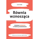 Równia wznosząca Pokonaj depresję z pomocą neuronauki