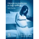 Zaburzenia psychiczne w ciąży i połogu