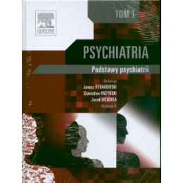 Psychiatria t. 1 Podstawy psychiatrii