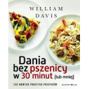 Dania bez pszenicy w 30 minut (lub mniej)
200 nowych prostych przepisów