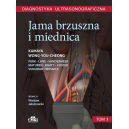 Jama brzuszna i miednica t.3 Diagnostyka ultrasonograficzna