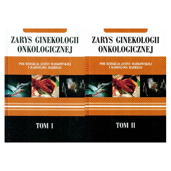 Zarys ginekologii onkologicznej t.1-2 Zarys ginekologii onkologicznej t.1-2