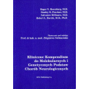 Kliniczne kompendium do molekularnych i genetycznych podstaw chorób neurologicznych