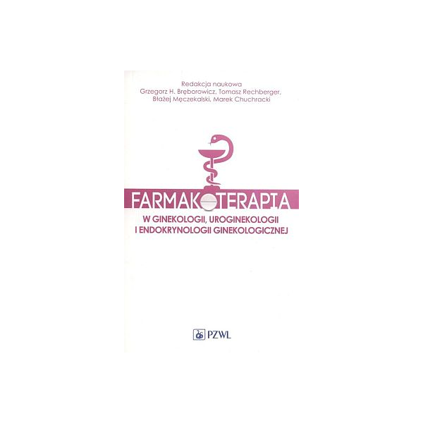 Farmakoterapia w ginekologii, uroginekologii i endokrynologii ginekologicznej