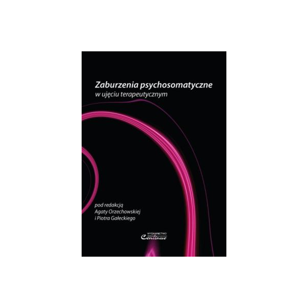 Zaburzenia psychosomatyczne w ujęciu terapeutycznym