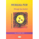 Psychologia pychy Droga ku Jaźni