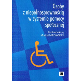 Osoby z niepełnosprawnością w systemie pomocy społecznej