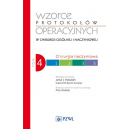 Wzorce protokołów operacyjnych w chirurgii ogólnej i naczyniowej 
t. 4 Chirurgia naczyniowa