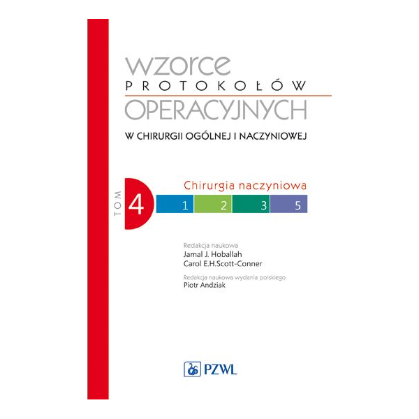 Wzorce protokołów operacyjnych w chirurgii ogólnej i naczyniowej 
t. 4 Chirurgia naczyniowa