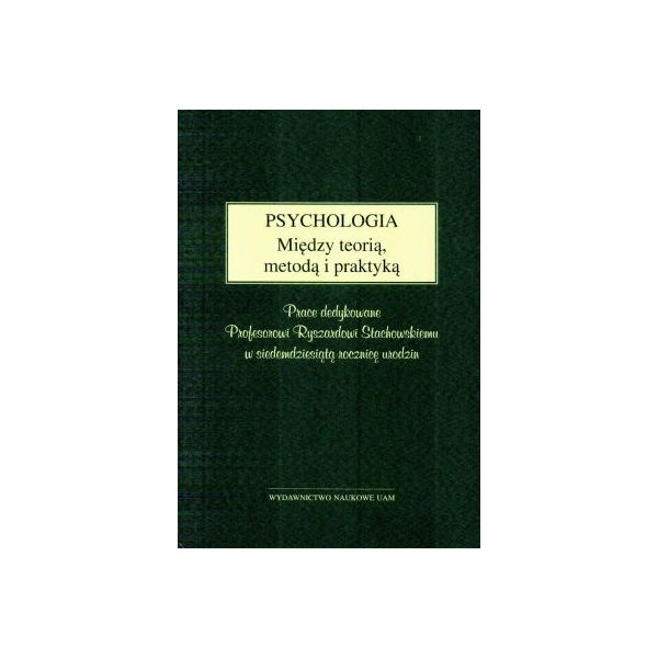 Psychologia Między teorią metodą i praktyką