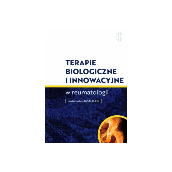 Terapie biologiczne i innowacyjne w reumatologii