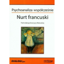 Psychoanaliza współcześnie Nurt francuski