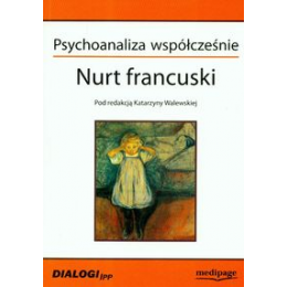Psychoanaliza współcześnie Nurt francuski