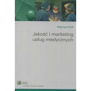 Jakość i marketing usług medycznych