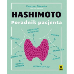Hashimoto. Poradnik pacjenta 