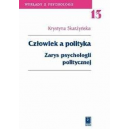 Człowiek a polityka zarys psychologii politycznej