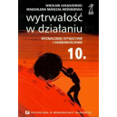 Wytrwałość w działaniu
 Wyznaczniki sytuacyjne i osobowościowe