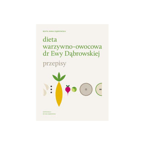 Dieta warzywno-owocowa dr Ewy Dąbrowskiej Przepisy