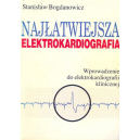 Najłatwiejsza elektrokardiografia 
Wprowadzenie do elektrokardiografii klinicznej